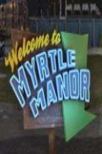 Watch Welcome to Myrtle Manor Niter