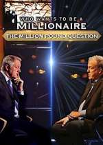 Watch Who Wants to Be a Millionaire: The Million Pound Question Niter