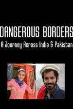 Watch Dangerous Borders: A Journey across India & Pakistan Niter