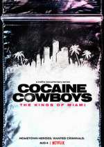 Watch Cocaine Cowboys: The Kings of Miami Niter