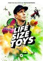 Watch Life Size Toys Niter