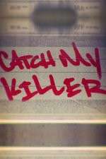Watch Catch My Killer Niter