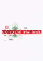 Watch Border Patrol Niter