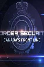 Watch Border Security: Canada's Front Line Niter
