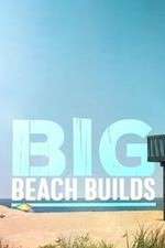 Watch Big Beach Builds Niter