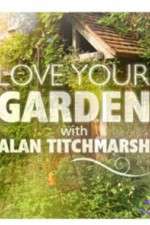 Watch Love Your Garden Niter