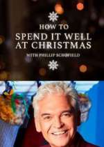 Watch How to Spend It Well at Christmas with Phillip Schofield Niter