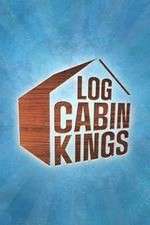 Watch Log Cabin Kings Niter
