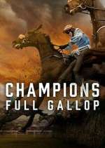 Watch Champions: Full Gallop Niter