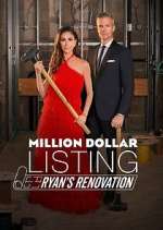 Watch Million Dollar Listing: Ryan's Renovation Niter