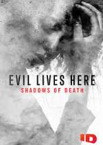 Watch Evil Lives Here: Shadows of Death Niter