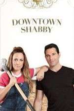 Watch Downtown Shabby Niter