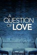Watch A Question of Love Niter