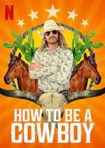 Watch How to Be a Cowboy Niter