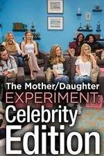 Watch The Mother/Daughter Experiment: Celebrity Edition Niter