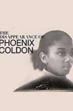 Watch The Disappearance of Phoenix Coldon Niter