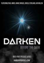 Watch Darken: Before the Dark Niter