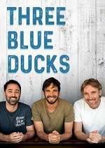 Watch Three Blue Ducks Niter