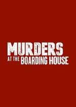 Watch Murders at the Boarding House Niter