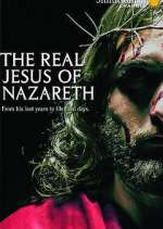 Watch The Real Jesus of Nazareth Niter
