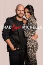 Watch Chad Loves Michelle Niter