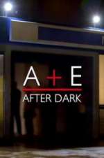 Watch A&E After Dark Niter