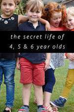 Watch The Secret Life of 4, 5 and 6 Year Olds Niter