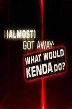 Watch I Almost Got Away with It What Would Kenda Do Niter