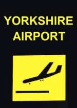 Watch Yorkshire Airport Niter