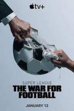 super league: the war for football tv poster