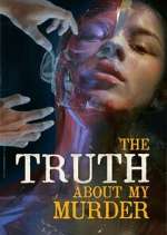 Watch The Truth About My Murder Niter