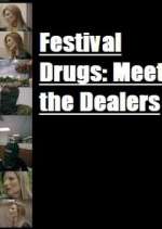 Watch Festival Drugs: Meet the Dealers Niter