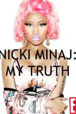 Watch Nicki Minaj My Truth Niter