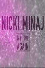 Watch Nicki Minaj: My Time Again Niter