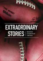 Watch Extraordinary Stories Behind Everyday Things Niter