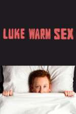 Watch Luke Warm Sex Niter