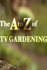 Watch The a to Z of TV Gardening Niter
