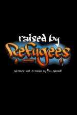 Watch Raised by Refugees Niter