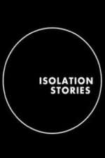 Watch Isolation Stories Niter