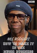 Watch Nile Rodgers: How to Make It in the Music Business Niter