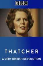 Watch Thatcher: A Very British Revolution Niter