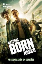 Watch Natural Born Narco Niter