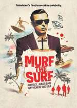 Watch Murf the Surf: Jewels, Jesus, and Mayhem in the USA Niter