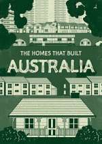 Watch The Homes That Built Australia Niter