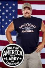 Watch Only in America with Larry the Cable Guy Niter