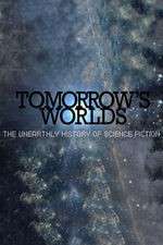 Watch Tomorrow's Worlds: The Unearthly History of Science Fiction Niter