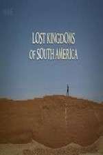 lost kingdoms of south america tv poster