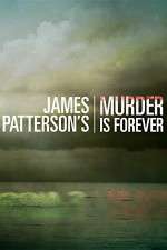 Watch James Pattersons Murder Is Forever Niter