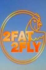 Watch 2 Fat 2 Fly Niter