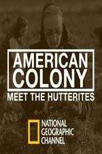 Watch American Colony Meet the Hutterites Niter